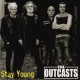 OUTCASTS-STAY YOUNG (7")