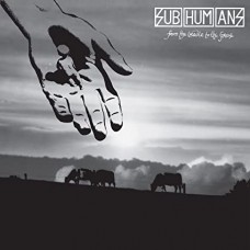 SUBHUMANS-FROM THE CRADLE TO THE GRAVE (LP)