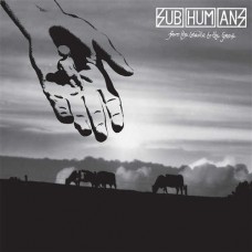 SUBHUMANS-FROM THE CRADLE TO THE GRAVE (CD)