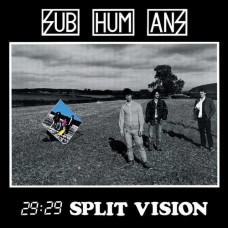 SUBHUMANS-29:29 SPLIT VISION (CD)