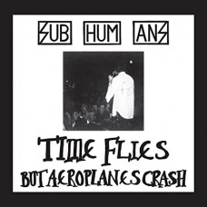 SUBHUMANS-TIME FLIES + RATS (LP)