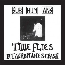 SUBHUMANS-TIME FLIES + RATS (CD)