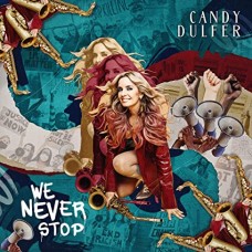 CANDY DULFER-WE NEVER STOP -COLOURED- (2LP)