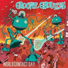 GROOVIE GHOULIES-WORLD CONTACT DAY (LP)