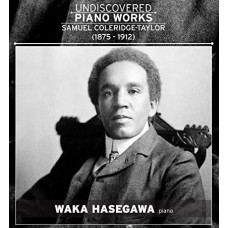 SAMUEL COLERIDGE-TAYLOR-UNDISCOVERED PIANO WORKS (CD)