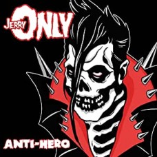 JERRY ONLY-ANTI-HERO (LP)