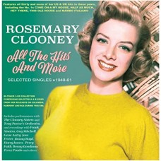 ROSEMARY CLOONEY-ALL THE HITS AND MORE - SELECTED SINGLES 1948-61 (3CD)