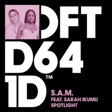 S.A.M. FT. SARAH IKUMU-SPOTLIGHT (12")