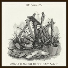 HACKLES-WHAT A BEAUTIFUL THING I HAVE MADE -COLOURED- (LP)
