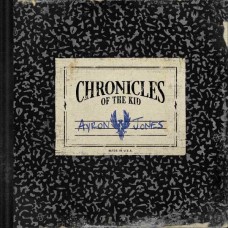 AYRON JONES-CHRONICLES OF THE KID (CD)