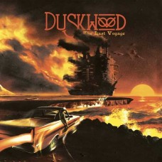 DUSKWOOD-LAST VOYAGE (CD)