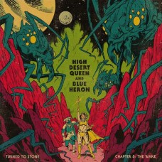 HIGH DESERT QUEEN & BLUE-TURNED TO STONE: CHAPTER 8 THE WAKE (LP)