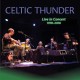 CELTIC THUNDER-LIVE IN CONCERT 1978-2018 (CD)