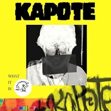 KAPOTE-WHAT IT IS (2ND VERSION) (2-12")