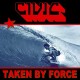 CIVIC-TAKEN BY FORCE -COLOURED- (LP)