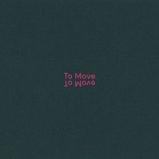 TO MOVE-TO MOVE (LP)