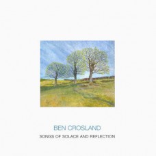 BEN CROSLAND BRASS GROUP-SONGS OF SOLACE AND REFLECTION (CD)