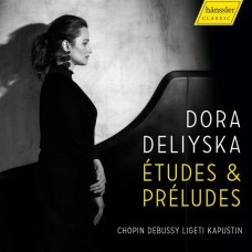 DORA DELIYSKA-CHOPIN, DEBUSSY, KAPUSTIN & LIGETI: ETUDES & PRELUDES (CD)