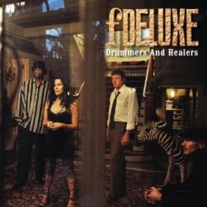 FDELUXE-DRUMMERS AND HEALERS (CD)