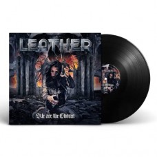 LEATHER-WE ARE THE CHOSEN (LP)