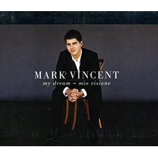 MARK VINCENT-MY DREAM MIO VISIONE (CD)