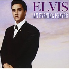 ELVIS PRESLEY-AN EVENING PRAYER (CD)