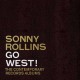 SONNY ROLLINS-GO WEST!: THE CONTEMPORARY RECORDS ALBUMS -BOX/REMAST- (3CD)
