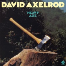 DAVID AXELROD-HEAVY AXE (LP)