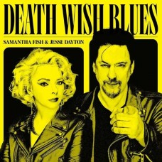 SAMANTHA FISH & JESSE DAYTON-DEATH WISH BLUES (CD)