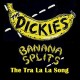 DICKIES-BANANA SPLITS (THE TRA LA LA SONG) -COLOURED- (7")
