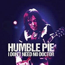 HUMBLE PIE-I DON'T NEED NO DOCTOR (7")