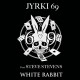 JYRKI 69-WHITE RABBIT (7")