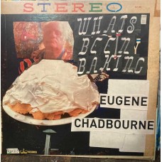 EUGENE CHADBOURNE-WHAT'S BEEN BAKING (LP)