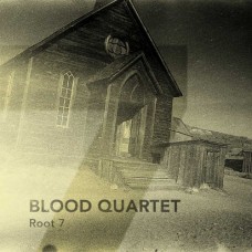 BLOOD QUARTET-ROOT 7 (LP)