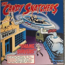 CANDY SNATCHERS-SHAME SHIVERS/THIS MUST BE THE COCAINE (7")