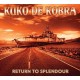 KUKO DE KOBRA-RETURN TO SPLENDOUR (CD)