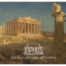 XIPHOS-RISE AND FALL OF ATHENS (CD)