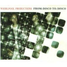 WHIRLPOOL PRODUCTIONS-FROM DISCO 2 DISCO (12")