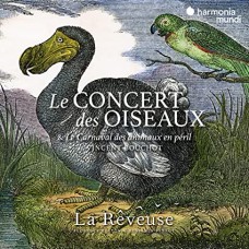 LA REVEUSE/FLOREN BOLTON/BENJAMIN PERROT-LE CONCERT DES OISEAUX (CD)