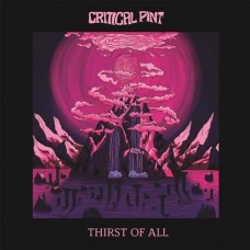 CRITICAL PINT-THIRST OF ALL (CD)