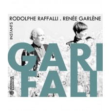 RODOLPHE RAFFALLI & RENEE GARLENE -GARIFALI INSTANTS (CD)