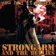 STRONGARM & THE BULLIES-YOU HAD IT COMING (LP)