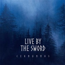LIVE BY THE SWORD-CERNUNNOS (REBELLION EDITION) (LP)