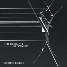 ULTIMATE DREAMERS-ECHOING REVERIE (12")