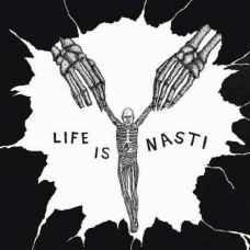 NASTI-LIFE IS NASTI (LP)