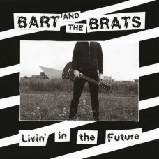 BART AND THE BRATS-LIVIN' IN THE FUTURE (7")