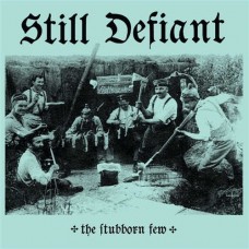 STILL DEFIANT-THE STUBBORN (12")