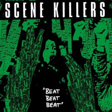 SCENE KILLERS-BEAT BEAT BEAT (LP)