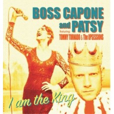 BOSS CAPONE & PATSY-I AM THE KING (7")