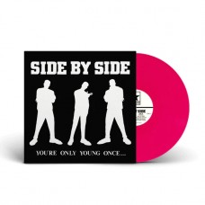 SIDE BY SIDE-YOU'RE ONLY YOUNG ONCE -COLOURED- (LP)
